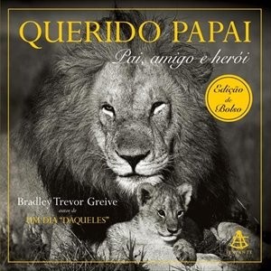 9788575422762 - QUERIDO PAPAI - ED. DE BOLSO - BRADLEY TREVOR GREIVE