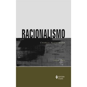 9788532644510 - RACIONALISMO - CHARLIE HUENEMANN