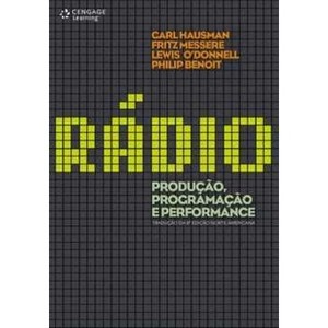 9788522107438 - RÁDIO - PRODUÇÃO, PROGRAMAÇÃO E PERFORMANCE - TRADUÇÃO DA 8ª EDIÇÃO NORTE-AMERICANA - CARL HAUSMAN