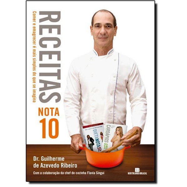 9788528617771 - RECEITAS NOTA 10: COMER E EMAGRECER É MAIS SIMPLES DO QUE SE IMAGINA - DR. GUILHERME DE AZEVEDO RIBEIRO