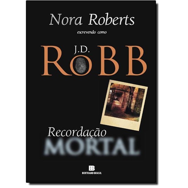 9788528618969 - RECORDAÇÃO MORTAL - J. D. ROBB (852861896X)