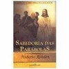 9788572321549 - SABEDORIA DAS PARABOLAS 12ED - HUBERTO ROHDEN