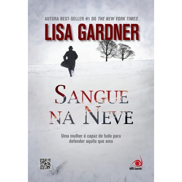 9788581631998 - LIVRO - SANGUE NA NEVE: UMA MULHER É CAPAZ DE TUDO PARA DEFENDER AQUILO QUE AMA