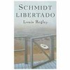 9788535902952 - SCHMIDT LIBERTADO - BEGLEY, LOUIS