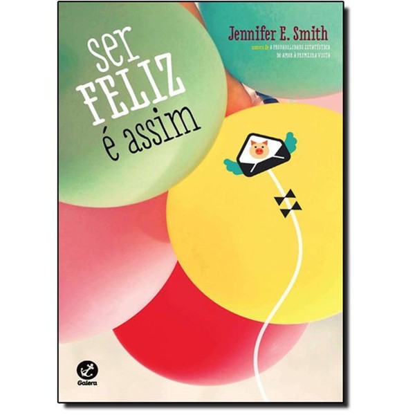 9788501047786 - SER FELIZ É ASSIM - JENNIFER E. SMITH