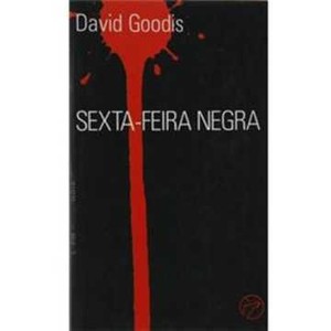 9788525414663 - SEXTA-FEIRA NEGRA - DAVID GOODIS