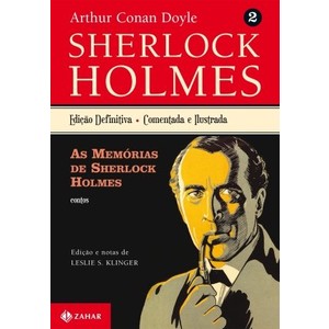 9788537802816 - SHERLOCK HOLMES 2 - EDIÇÃO DEFINITIVA - COMENTADA E ILUSTRADA - AS MEMÓRIAS DE SHERLOCK HOLMES - ARTHUR CONAN DOYLE