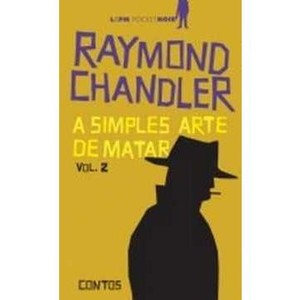 9788525418869 - SIMPLES ARTE DE MATAR, A - VOL. 2 - RAYMOND CHANDLER