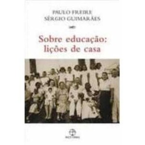 9788577530649 - SOBRE EDUCAÇÃO - LIÇÕES DE CASA - FREIRE, PAULO