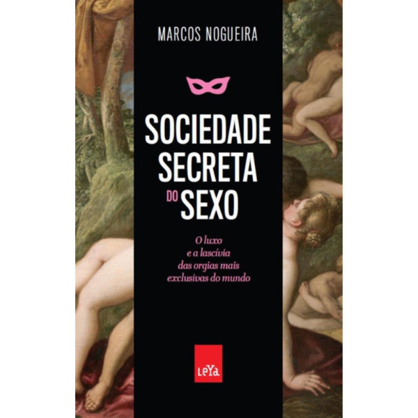 9788544100011 - SOCIEDADE SECRETA DO SEXO - MARCOS NOGUEIRA