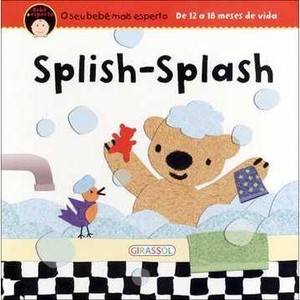 9788539401888 - SPLISH-SPLASH - COL. BEBÊ + ESPERTO - DE 12 A 18 MESES DE VIDA