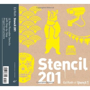 9780811877909 - STENCIL 201: 25 NEW REUSABLE STENCILS WITH STEP-BY-STEP PROJECT INSTRUCTIONS - ED ROTH