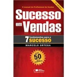 9788502067479 - SUCESSO EM VENDAS - 7 FUNDAMENTOS PARA O SUCESSO - MARCELO ORTEGA