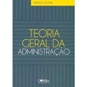 9788502084148 - TEORIA GERAL DA ADMINISTRAÇÃO - FRANCISCO LACOMBE