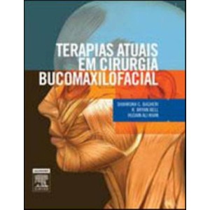 9788535255133 - TERAPIAS ATUAIS EM CIRURGIA BUCOMAXILOFACIAL - SHAHROKH C. BAGHERI, R. BRYAN BELL, HUSAIN ALI KHAN