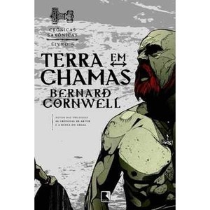 9788501089984 - TERRA EM CHAMAS - BERNARD CORNWELL