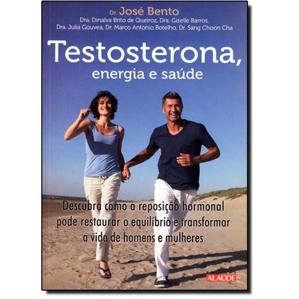 9788578812560 - TESTOSTERONA, ENERGIA E SAÚDE - DR. JOSÉ BENTO