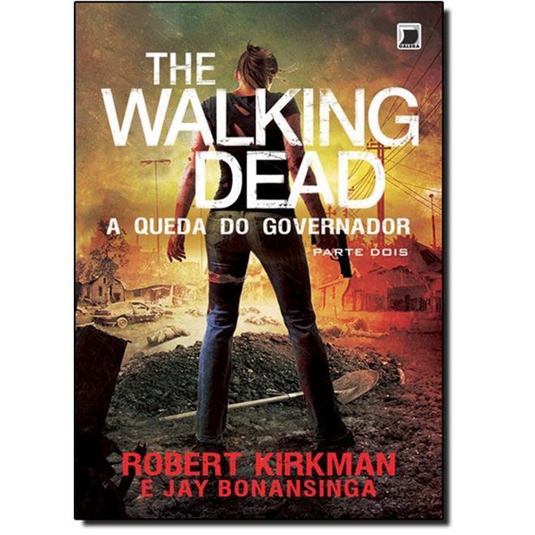 9788501052766 - THE WALKING DEAD: A QUEDA DO GOVERNADOR PARTE DOIS - VOL.4 - ROBERT KIRKMAN