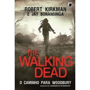 9788501401878 - THE WALKING DEAD: O CAMINHO PARA WOODBURY - ROBERT KIRKMAN