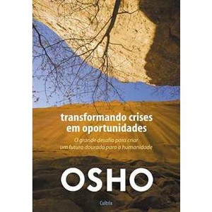 9788531611230 - TRANSFORMANDO CRISES EM OPORTUNIDADES - OSHO