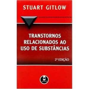 9788536314396 - TRANSTORNOS RELACIONADOS AO USO DE SUBSTÂNCIAS - 2ª ED. - STUART GITLOW