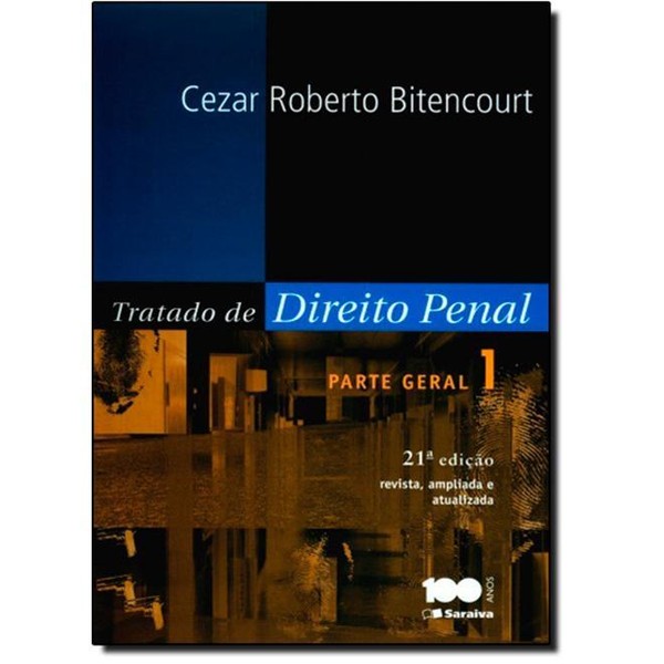 9788502618565 - TRATADO DE DIREITO PENAL: PARTE GERAL - VOL.1 - CEZAR ROBERTO BITENCOURT