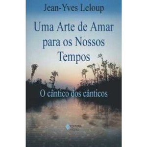 9788532627285 - UMA ARTE DE AMAR PARA OS NOSSOS TEMPOS - JEAN-YVES LELOUP