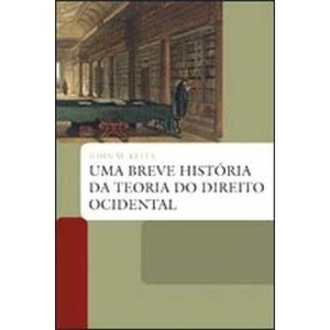 9788578271282 - UMA BREVE HISTÓRIA DA TEORIA DO DIREITO OCIDENTAL - KELLY, JOHN M.