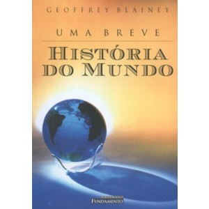 9788588350779 - UMA BREVE HISTÓRIA DO MUNDO - GEOFFREY BLAINEY