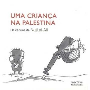 9788561635732 - UMA CRIANÇA NA PALESTINA - NAJI AL-ALI