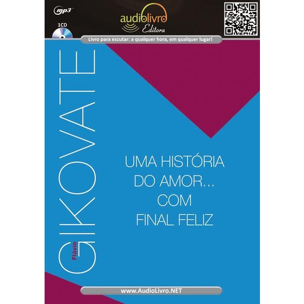 9788580081145 - UMA HISTÓRIA DO AMOR... COM FINAL FELIZ - AUDIOLIVRO - FLAVIO GIKOVATE