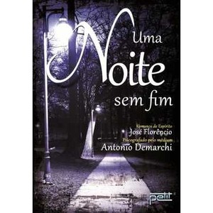 9788572532402 - UMA NOITE SEM FIM - ANTONIO DEMARCHI