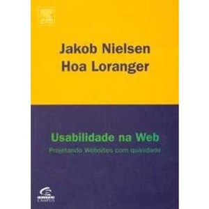 9788535221909 - USABILIDADE NA WEB - PROJETANDO WEBSITES COM QUALIDADE - JAKOB NIELSEN, HOA LORANGER