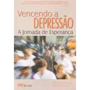 9788589384056 - VENCENDO A DEPRESSÃO - A JORNADA DE ESPERANÇA - M. D. , JACKSON-TRICHE; WELLS, KENNETH B. ; MINNIUM, KATHERINE