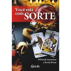 9788573126075 - VOCÊ ESTÁ COM SORTE - DEBORAH AARONSON, KEVIN KWAN