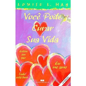 9788576844150 - VOCÊ PODE CURAR SUA VIDA - LOUISE HAY (857684415X)