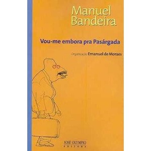 9788503009461 - VOU-ME EMBORA PRA PASARGADA E OUTROS POEMAS - MANUEL BANDEIRA