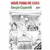 9788525403193 - VOVÔ FUGIU DE CASA - SERGIO CAPARELLI