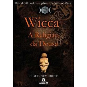 9788598736464 - WICCA - A RELIGIÃO DA DEUSA - CLAUDINEY PRIETO