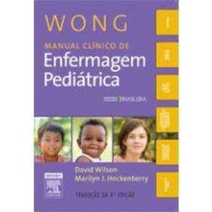 9788535259131 - WONG MANUAL CLINICO DE ENFERMAGEM PEDIÁTRICA - DAVID WILSON, MARILYN J. HOCKENBERRY